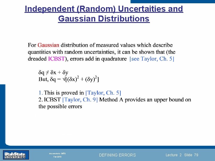 Independent (Random) Uncertaities and Gaussian Distributions Introduction Section 0 Lecture 1 Slide 79 INTRODUCTION