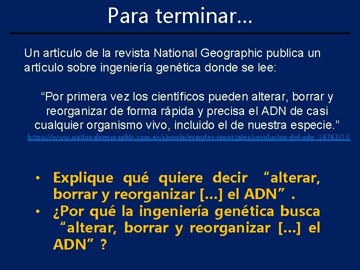 Para terminar… Un artículo de la revista National Geographic publica un artículo sobre ingeniería