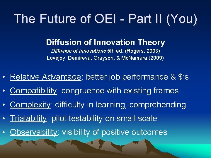 The Future of OEI - Part II (You) Diffusion of Innovation Theory Diffusion of