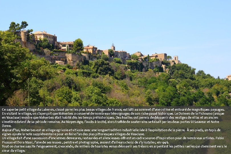 Ce superbe petit village du Luberon, classé parmi les plus beaux villages de France,