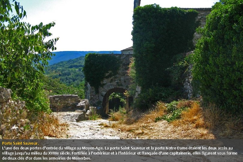 Porte Saint Sauveur. L'une des deux portes d'entrée du village au Moyen-Age. La porte