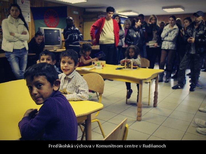 Predškolská výchova v Komunitnom centre v Rudňanoch 