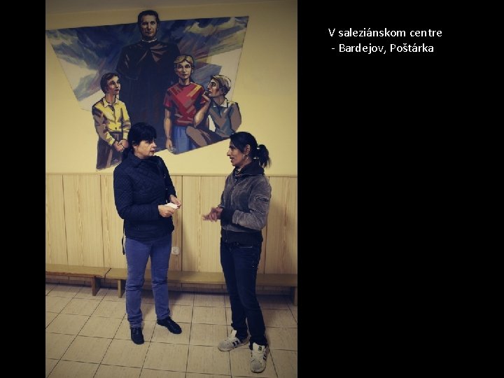 V saleziánskom centre - Bardejov, Poštárka 