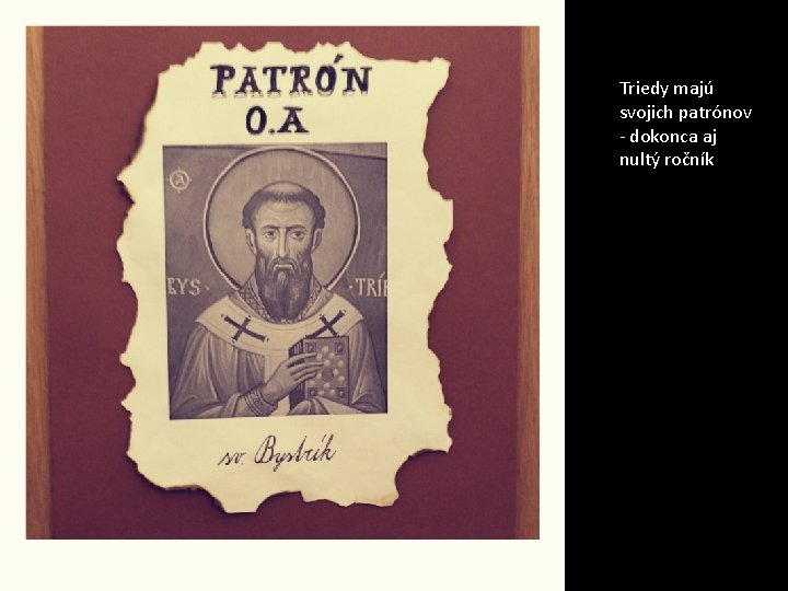 Triedy majú svojich patrónov - dokonca aj nultý ročník 
