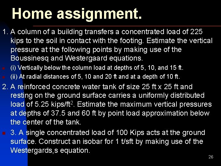 Home assignment. 1. A column of a building transfers a concentrated load of 225
