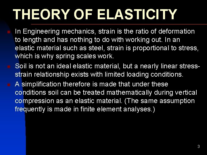 THEORY OF ELASTICITY n n n In Engineering mechanics, strain is the ratio of