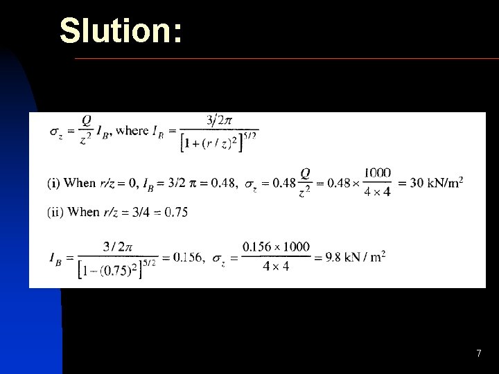 Slution: 7 