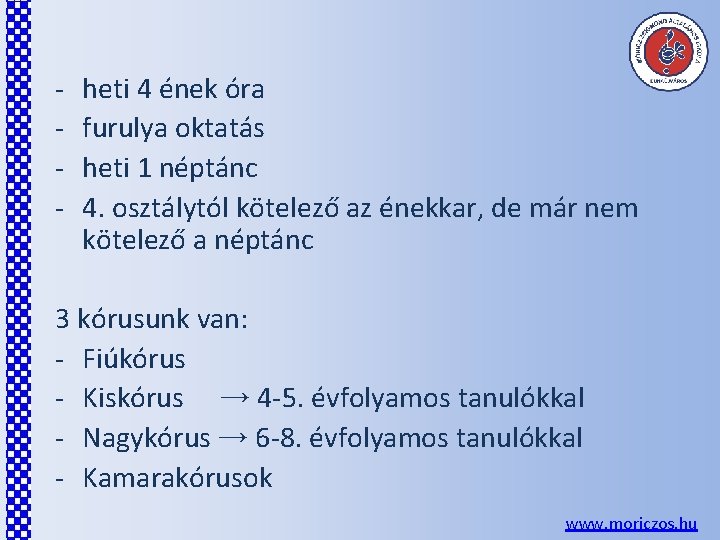 - heti 4 ének óra furulya oktatás heti 1 néptánc 4. osztálytól kötelező az - heti 4 ének óra furulya oktatás heti 1 néptánc 4. osztálytól kötelező az