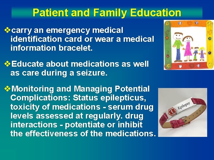 Patient and Family Education vcarry an emergency medical identiﬁcation card or wear a medical