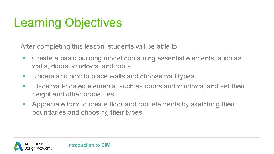 Learning Objectives After completing this lesson, students will be able to: • Create a