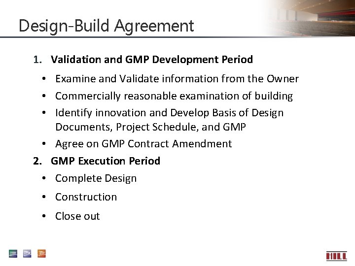 Design-Build Agreement 1. Validation and GMP Development Period • Examine and Validate information from