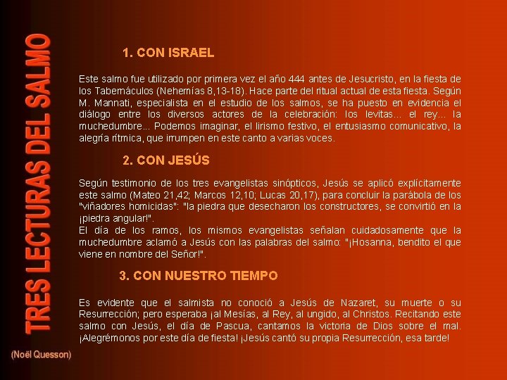 1. CON ISRAEL Este salmo fue utilizado por primera vez el año 444 antes