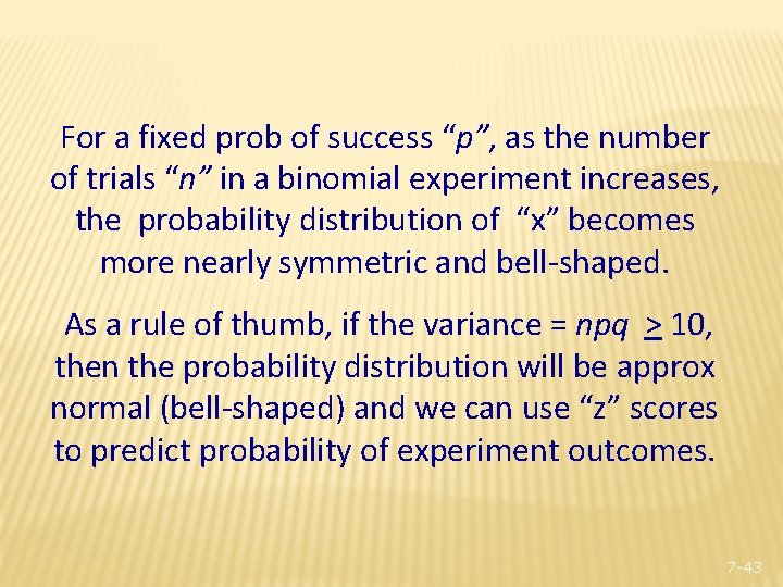 For a fixed prob of success “p”, as the number of trials “n” in