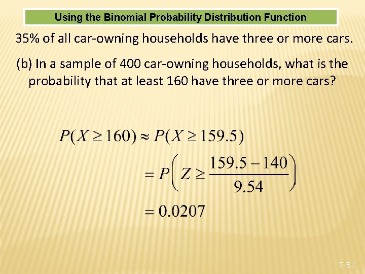 Using the Binomial Probability Distribution Function 35% of all car-owning households have three or