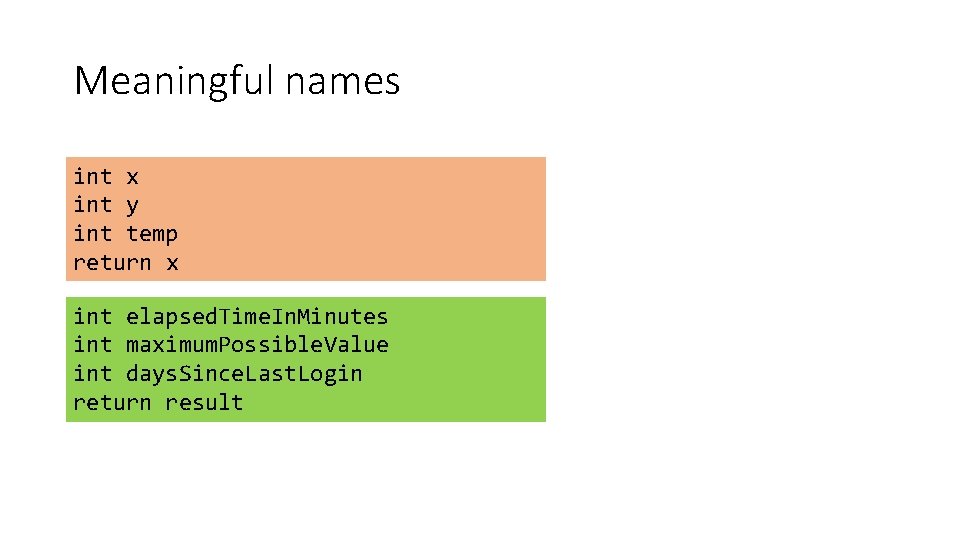 Meaningful names int x int y int temp return x int elapsed. Time. In.