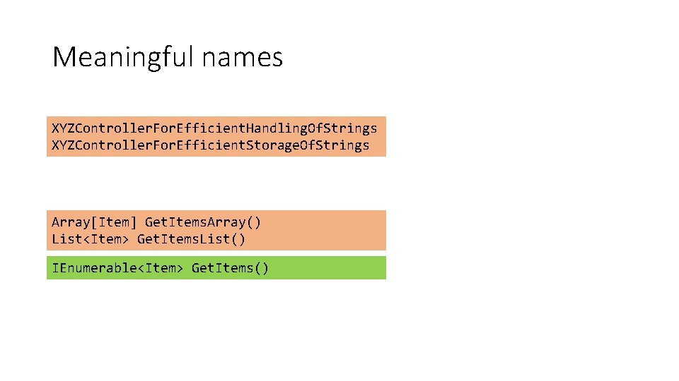 Meaningful names XYZController. For. Efficient. Handling. Of. Strings XYZController. For. Efficient. Storage. Of. Strings