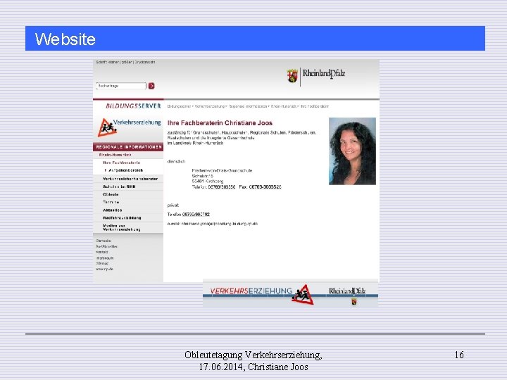 Website Obleutetagung Verkehrserziehung, 17. 06. 2014, Christiane Joos 16 