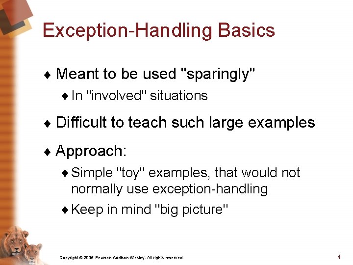 Exception-Handling Basics ¨ Meant to be used "sparingly" ¨ In "involved" situations ¨ Difficult