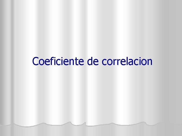 Coeficiente de correlacion 