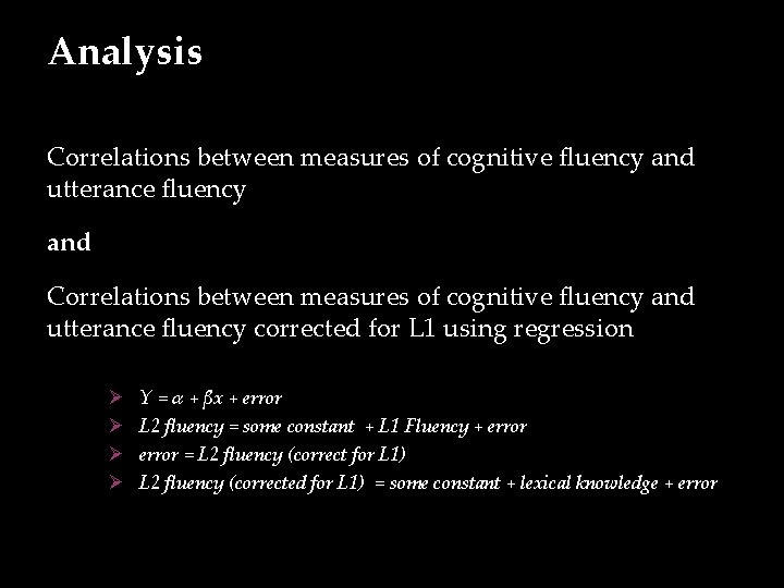 Analysis Correlations between measures of cognitive fluency and utterance fluency and Correlations between measures