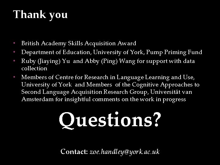 Thank you • British Academy Skills Acquisition Award • Department of Education, University of