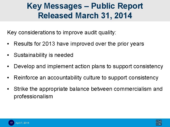 Key Messages – Public Report Released March 31, 2014 Key considerations to improve audit