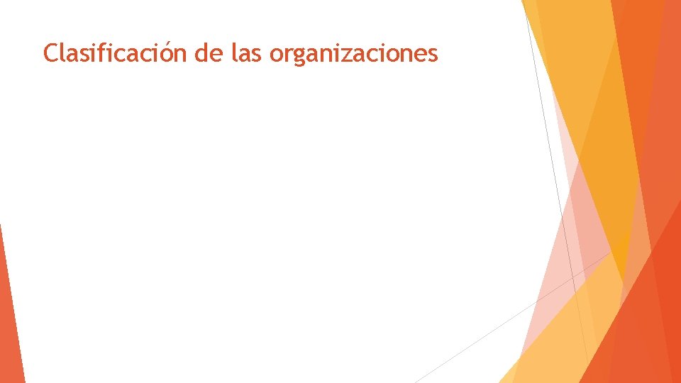 Clasificación de las organizaciones 