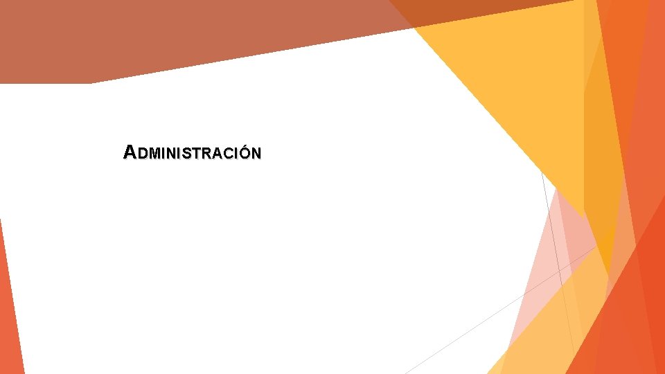ADMINISTRACIÓN 