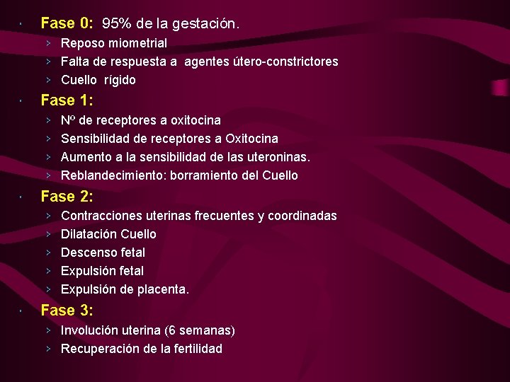  Fase 0: 95% de la gestación. › Reposo miometrial › Falta de respuesta