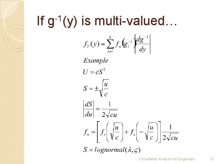 If g-1(y) is multi-valued… Uncertainty Analysis for Engineers 13 