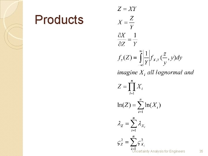 Products Uncertainty Analysis for Engineers 35 