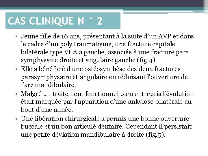 CAS CLINIQUE N ° 2 • Jeune fille de 16 ans, présentant à la