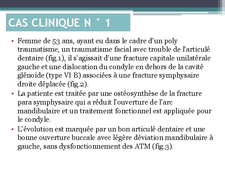 CAS CLINIQUE N ° 1 • Femme de 53 ans, ayant eu dans le
