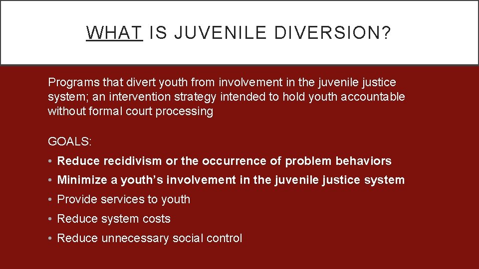 JUVENILE DIVERSION PROGRAMS BACKGROUND AND IMPACT Alison Greene