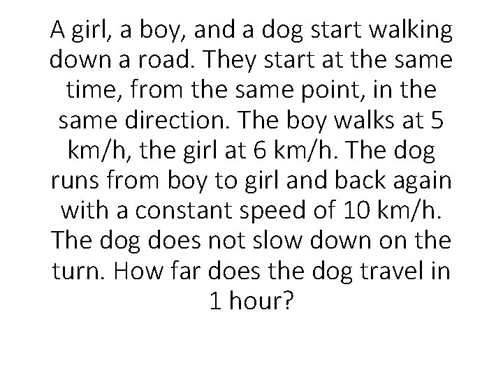 A girl, a boy, and a dog start walking down a road. They start