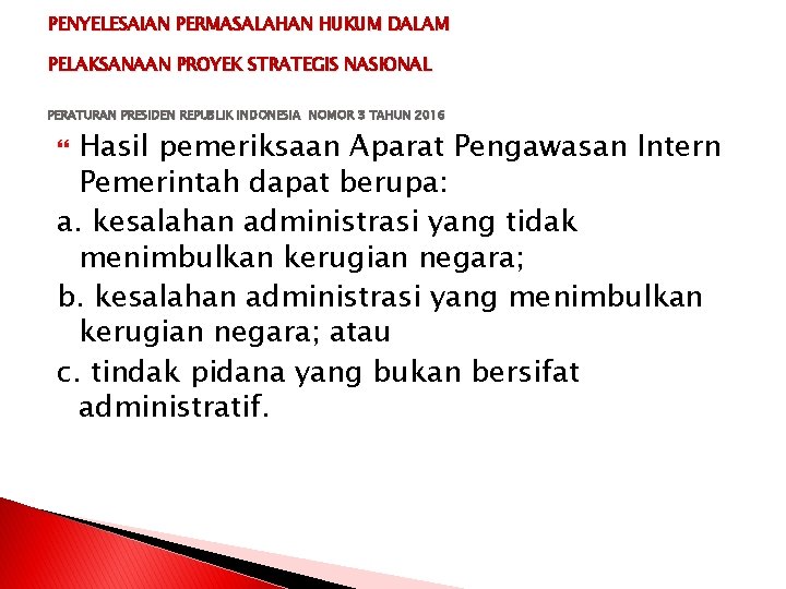 PENYELESAIAN PERMASALAHAN HUKUM DALAM PELAKSANAAN PROYEK STRATEGIS NASIONAL PERATURAN PRESIDEN REPUBLIK INDONESIA NOMOR 3