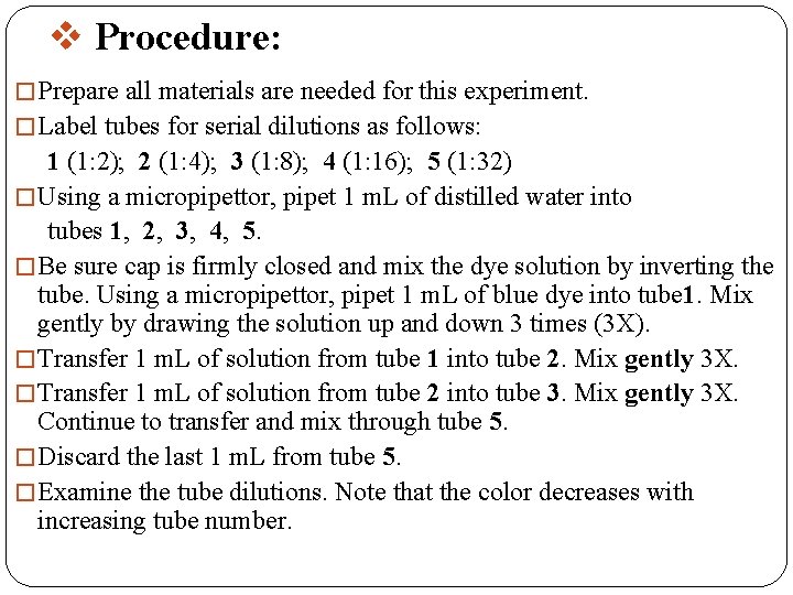 v Procedure: � Prepare all materials are needed for this experiment. � Label tubes