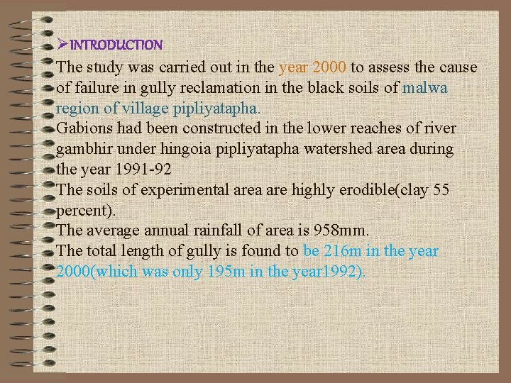 ØINTRODUCTION The study was carried out in the year 2000 to assess the cause