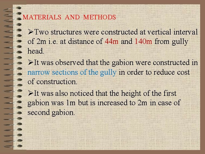MATERIALS AND METHODS ØTwo structures were constructed at vertical interval of 2 m i.