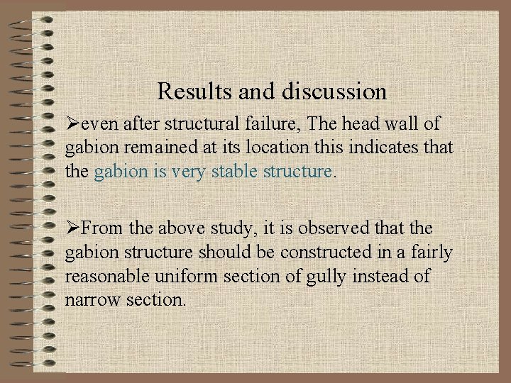 Results and discussion Øeven after structural failure, The head wall of gabion remained at