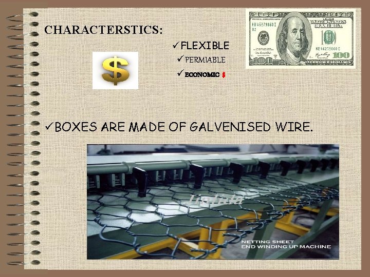 CHARACTERSTICS: üFLEXIBLE üPERMIABLE üECONOMIC $ üBOXES ARE MADE OF GALVENISED WIRE. 