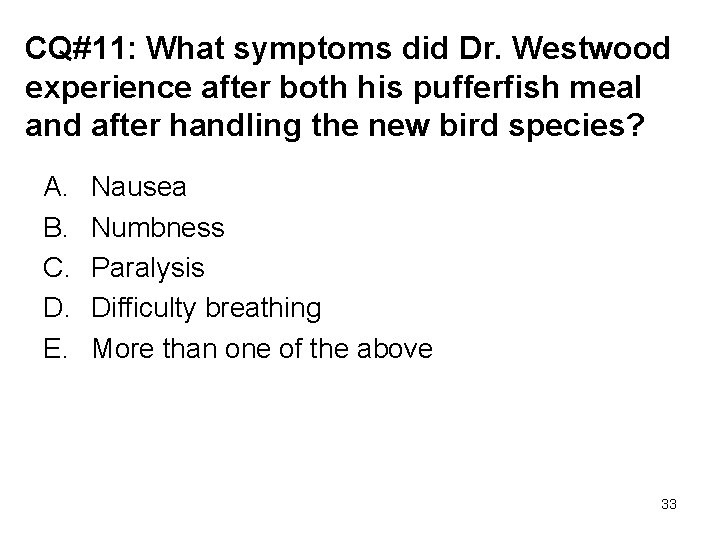 CQ#11: What symptoms did Dr. Westwood experience after both his pufferfish meal and after