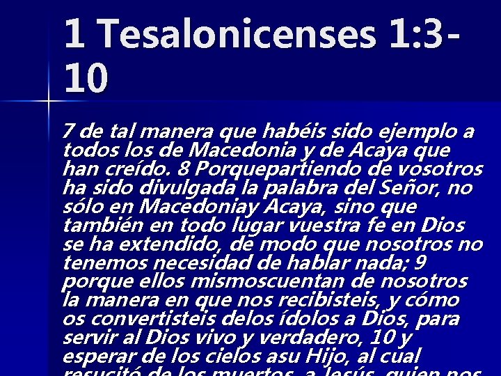 1 Tesalonicenses 1: 310 7 de tal manera que habéis sido ejemplo a todos