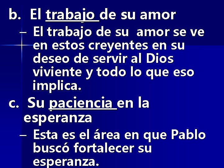 b. El trabajo de su amor – El trabajo de su amor se ve