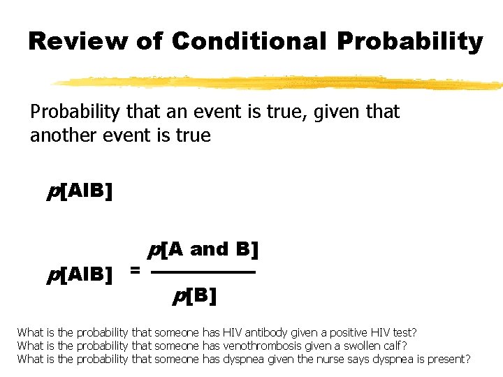 Review of Conditional Probability that an event is true, given that another event is