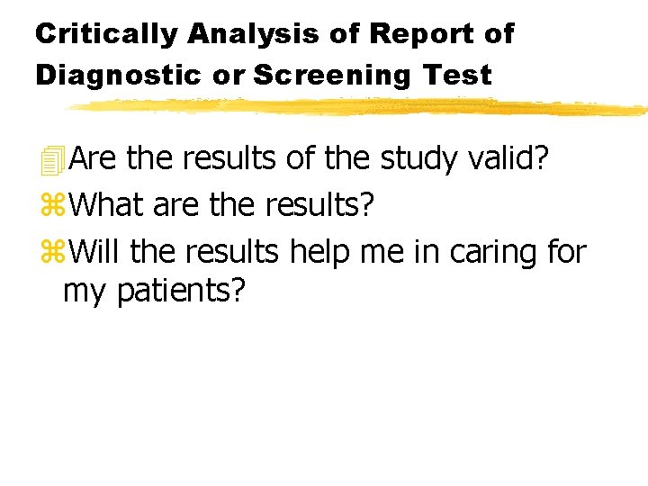Critically Analysis of Report of Diagnostic or Screening Test 4 Are the results of