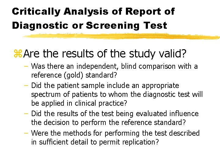 Critically Analysis of Report of Diagnostic or Screening Test z. Are the results of