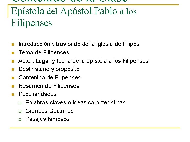 Contenido de la Clase Epístola del Apóstol Pablo a los Filipenses n n n