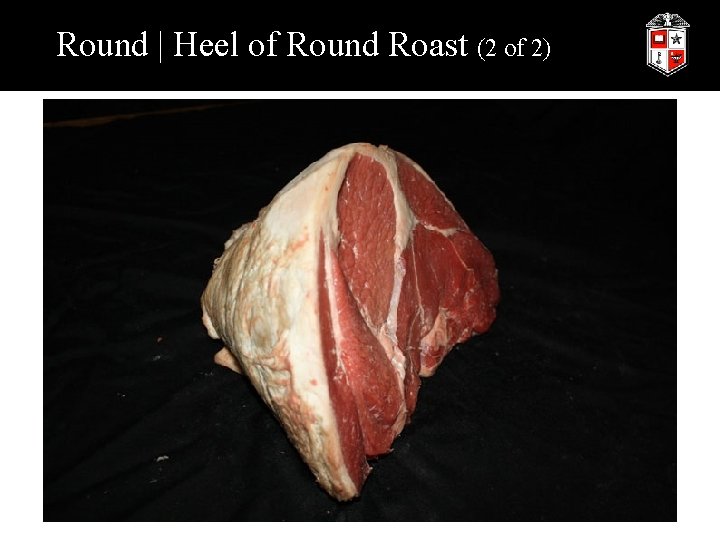 Round | Heel of Round Roast (2 of 2) 