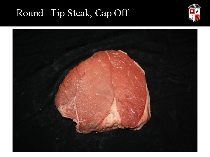 Round | Tip Steak, Cap Off 